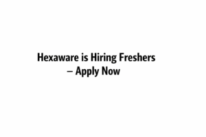 Hexaware Application Support Jobs for Freshers