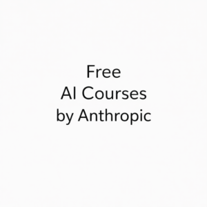 Anthropic AI Courses